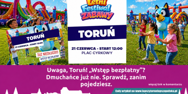 Letni Festiwal Zabawy Toruń